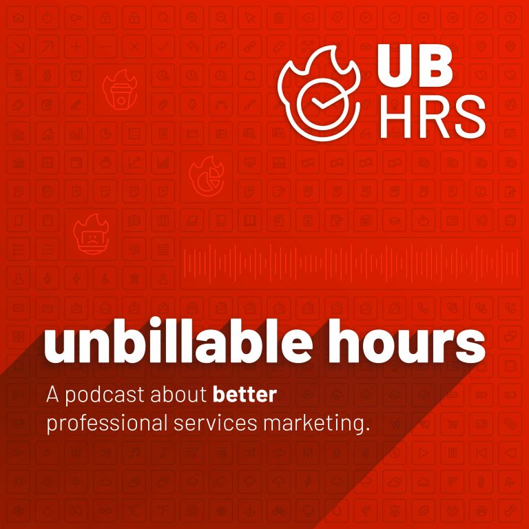 unbillable hours – a podcast about better professional services marketing